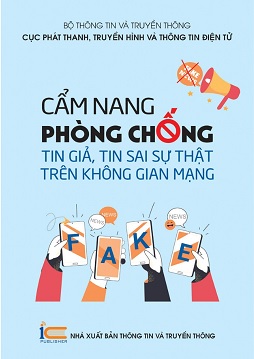 Cẩm nang phòng chống tin giả, tin sai sự thật trên không gian mạng